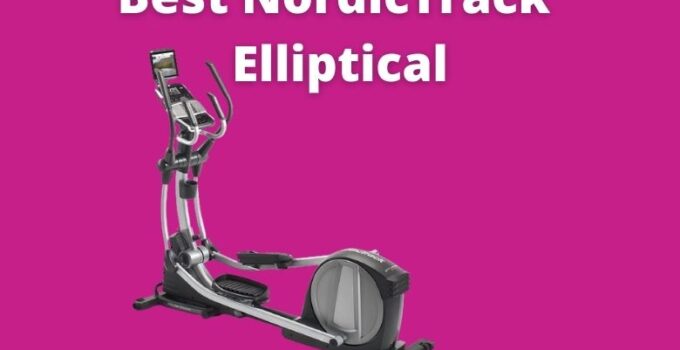 Best NordicTrack Elliptical