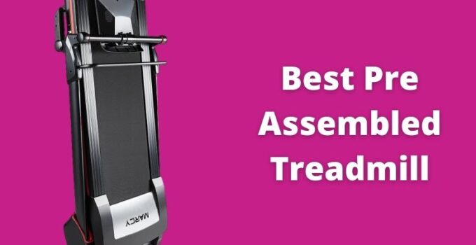 pre-assembled treadmill