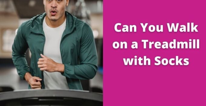 walk on treadmill barefoot