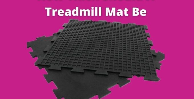 how thick should a treadmill mat be
