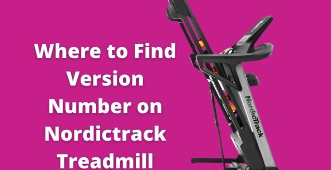 Version Number on Nordictrack Treadmill
